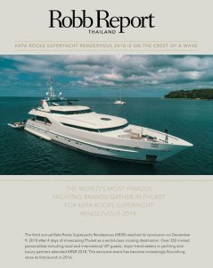 THE WORLD’S MOST FAMOUS YACHTING BRANDS GATHER IN PHUKET FOR KATA ROCKS SUPERYACHT RENDEZVOUS 2018.