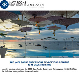 The Kata Rocks Superyacht Rendezvous Returns 12-15 December 2019